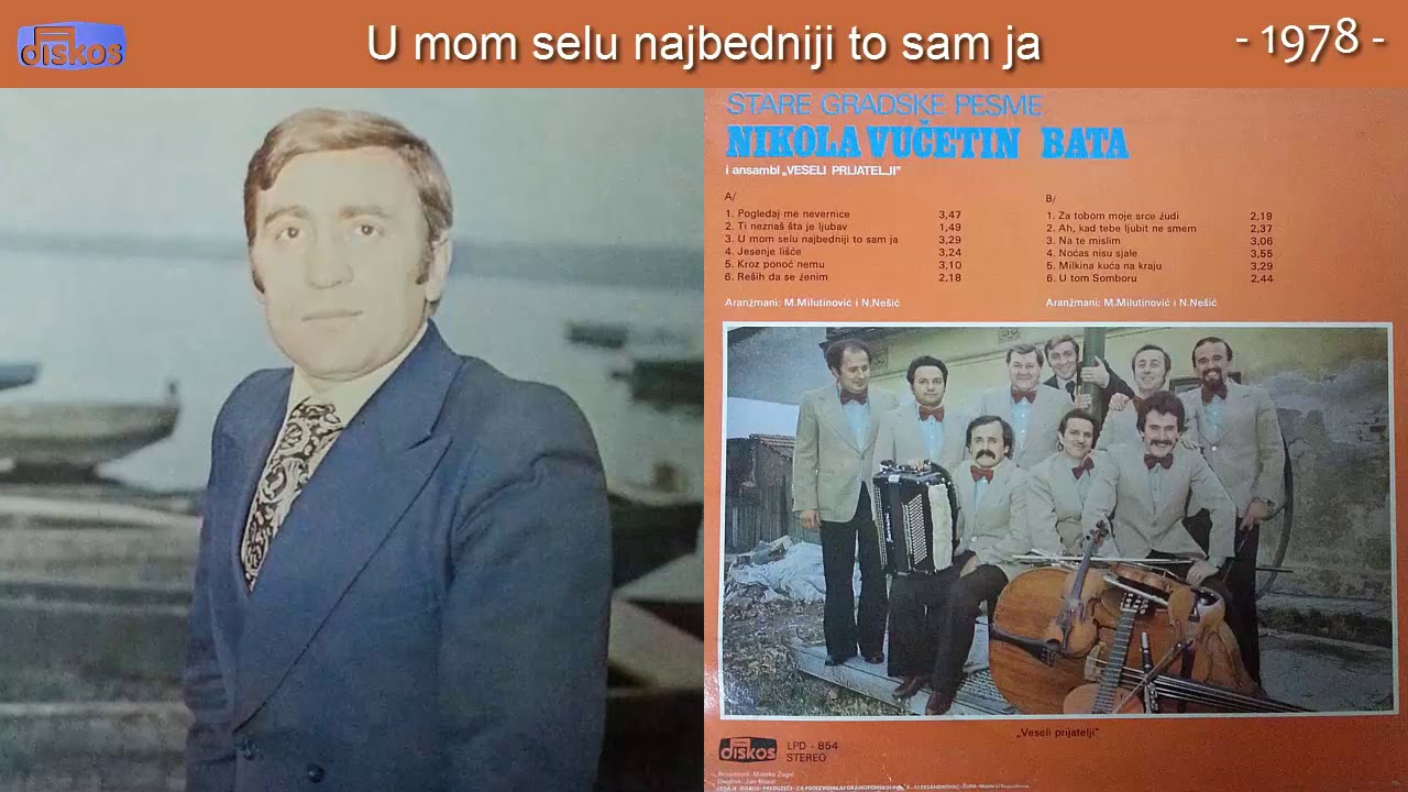 Nikola Vucetin Bata - U mom selu najbedniji to sam ja - (Audio 1978)