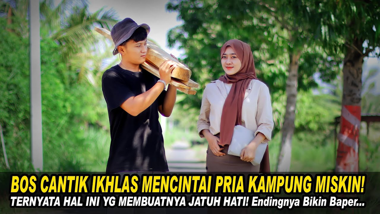BOS CANTIK IKHLAS MENCINTAI PRIA KAMPUNG MISKIN! TERNYATA BEGINI ALASANNYA, Endingnya Bikin Baper...