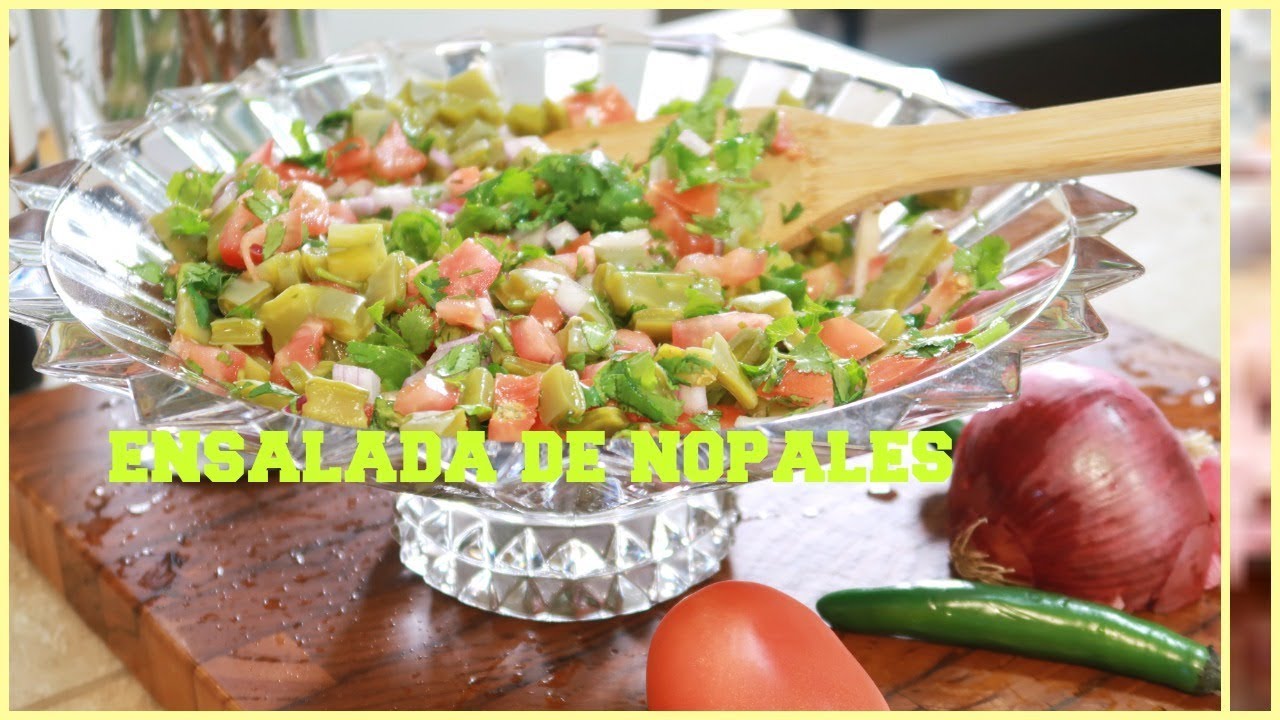 RECETA DE ENSALADA DE NOPALES - ENSALADA NUTRITIVA