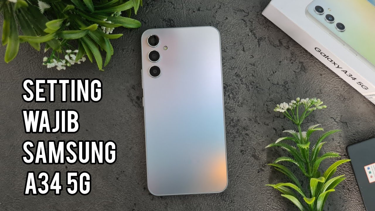 #9 SETTING WAJIB SAMSUNG GALAXY A34 5G & OPTIMALISASI FITUR ONE UI 5.1