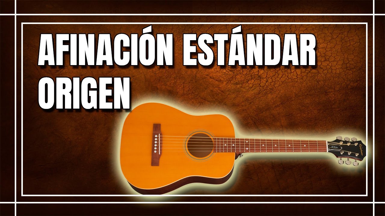 Origen de la Afinación Estándar - Guitarra
