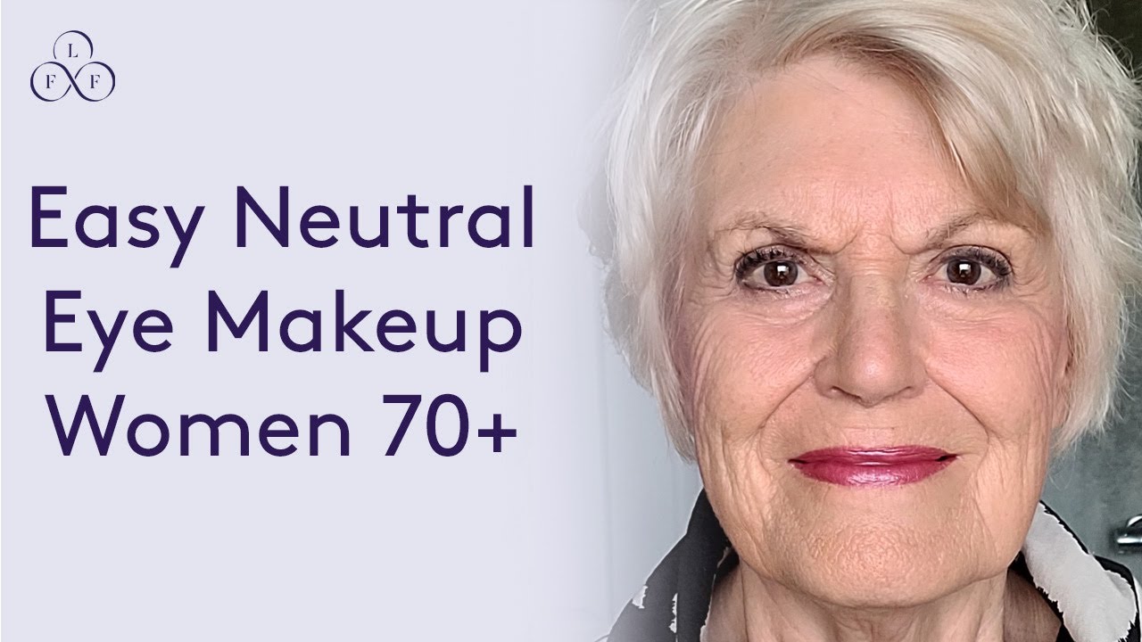 Easy neutral eye makeup tutorial for women 70+ |  Look Fabulous Forever
