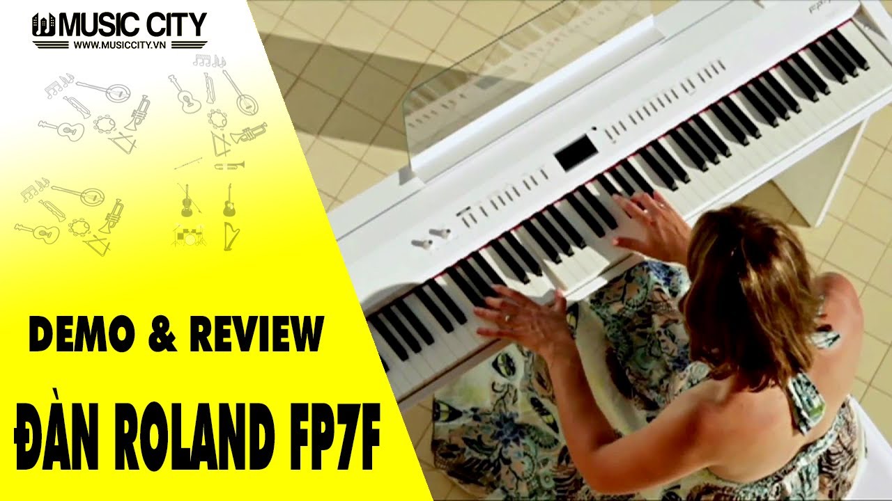 Demo Đ&agrave;n Piano Roland FP7F - Music City