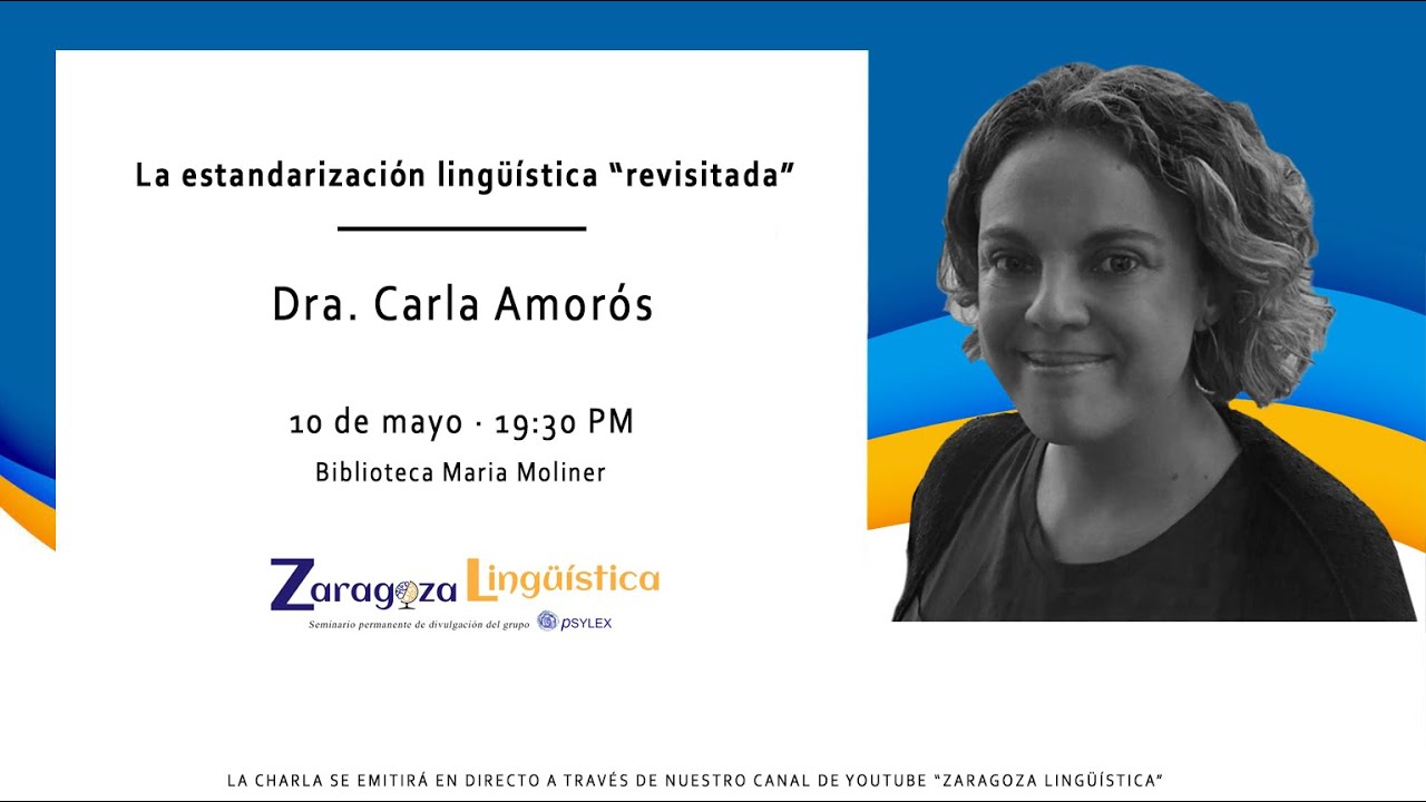 La estandarización lingüística 'revisitada' - Dra. Carla Amorós (U. Salamanca)