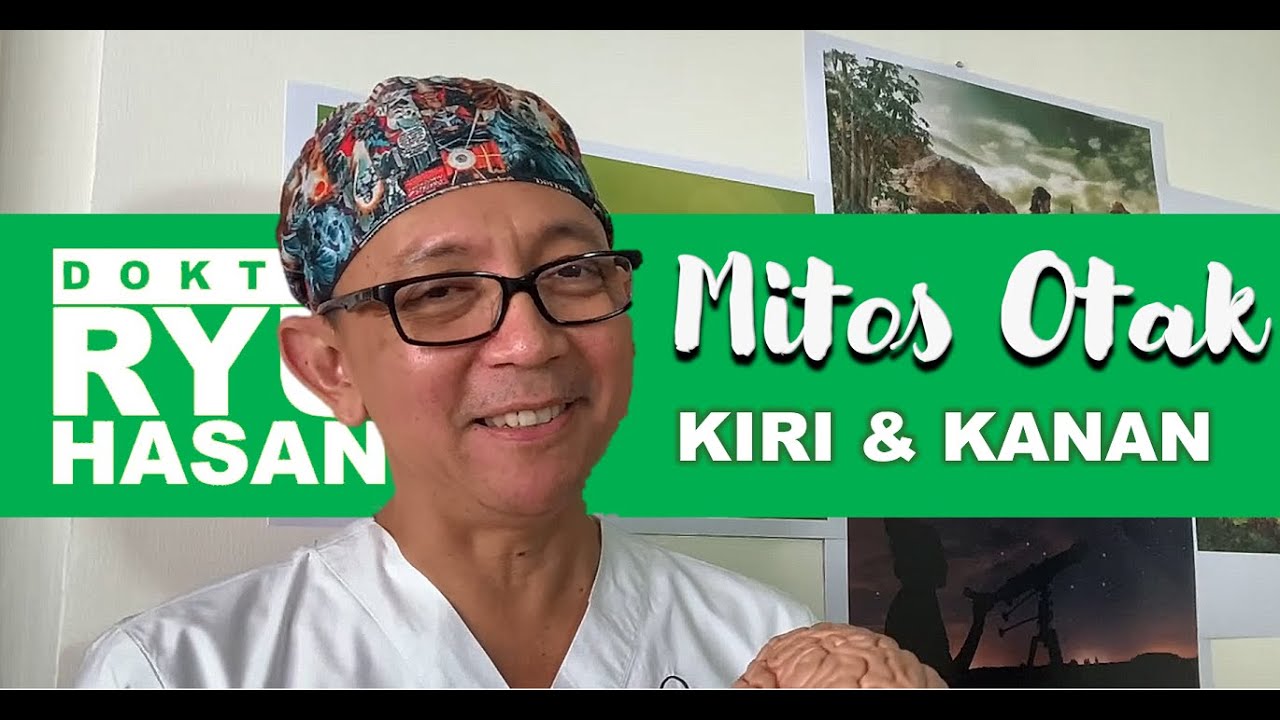 Otak Kanan vs Otak Kiri by Dokdes Ryu Hasan | MYTHBUSTER SERIES Eps-2