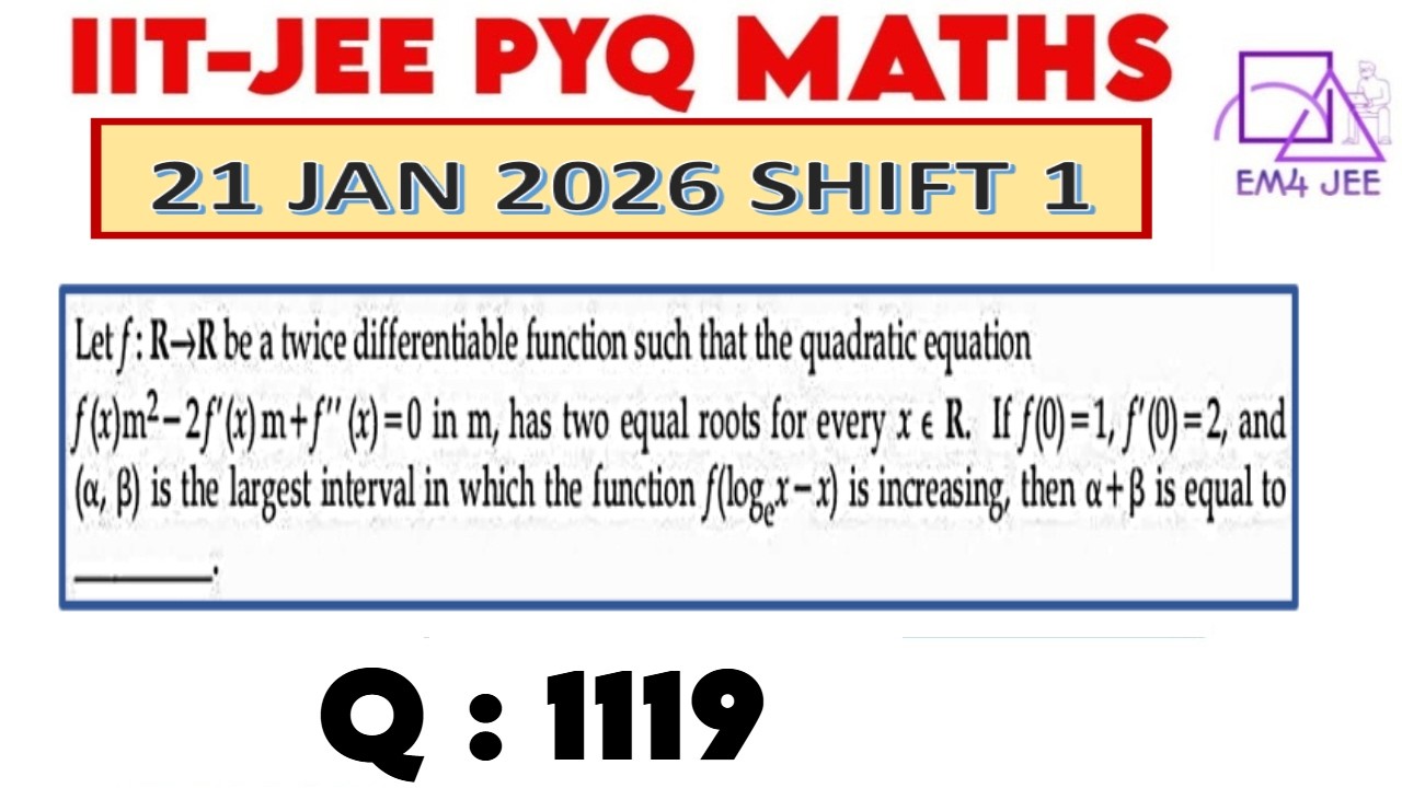 Let f : R→R be a twice differentiable function such that equation f(x)m^2 – 2f '(x)m + f''(x)=0 in