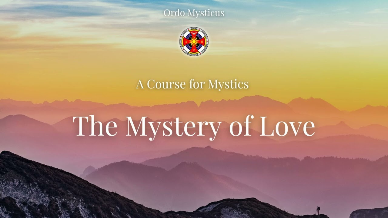 4Mystics Course: The Mystery of Love