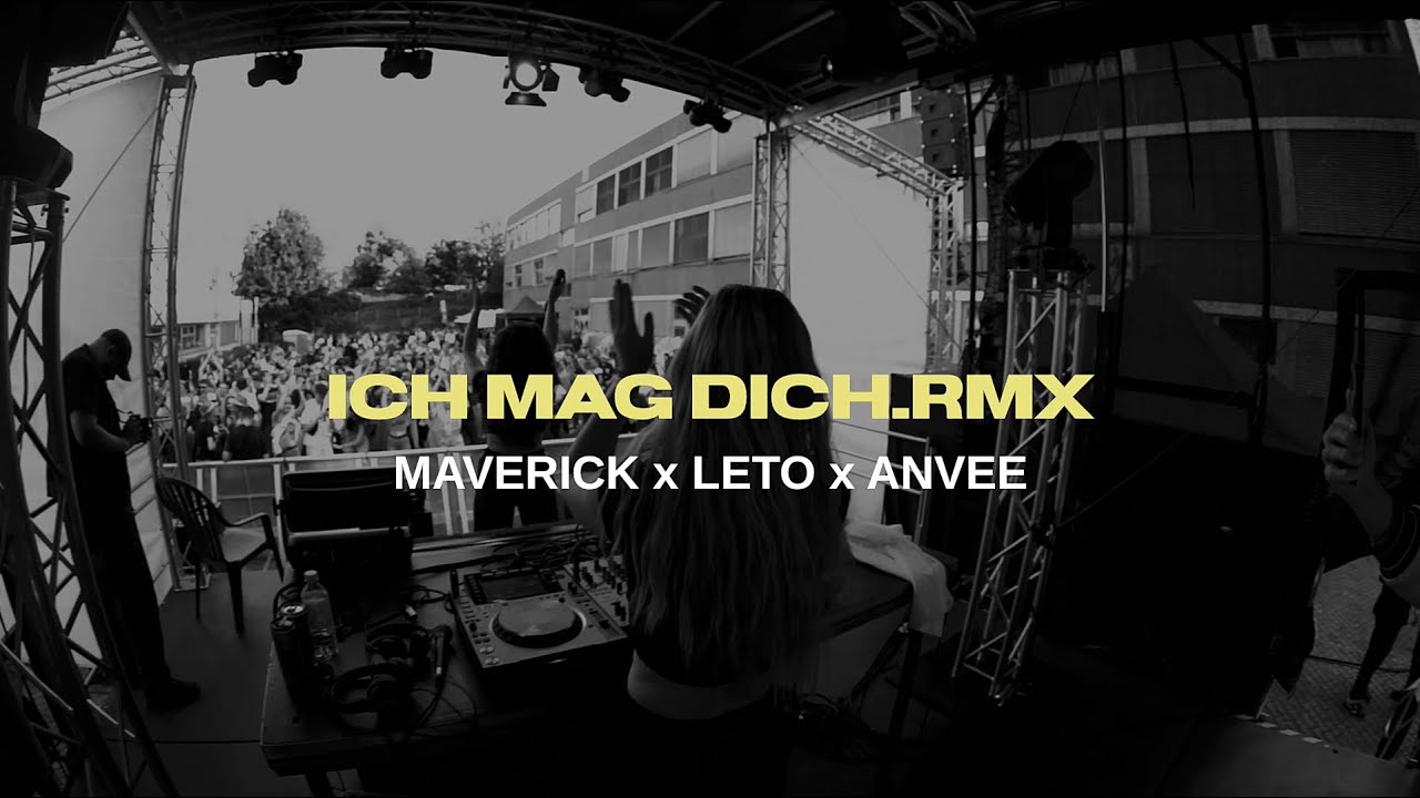 ICH MAG DICH.RMX - MAVERICK X Leto X ANVEE