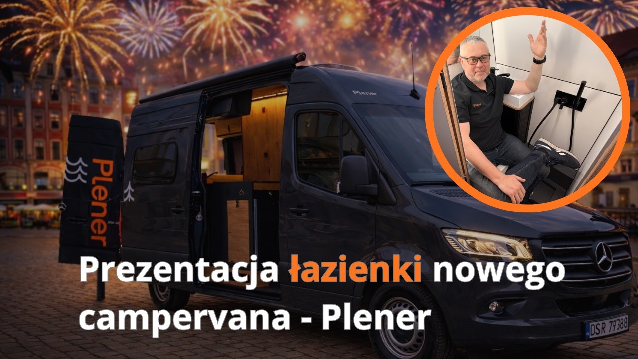 Prezentacja ŁAZIENKI nowego campervana - Plener