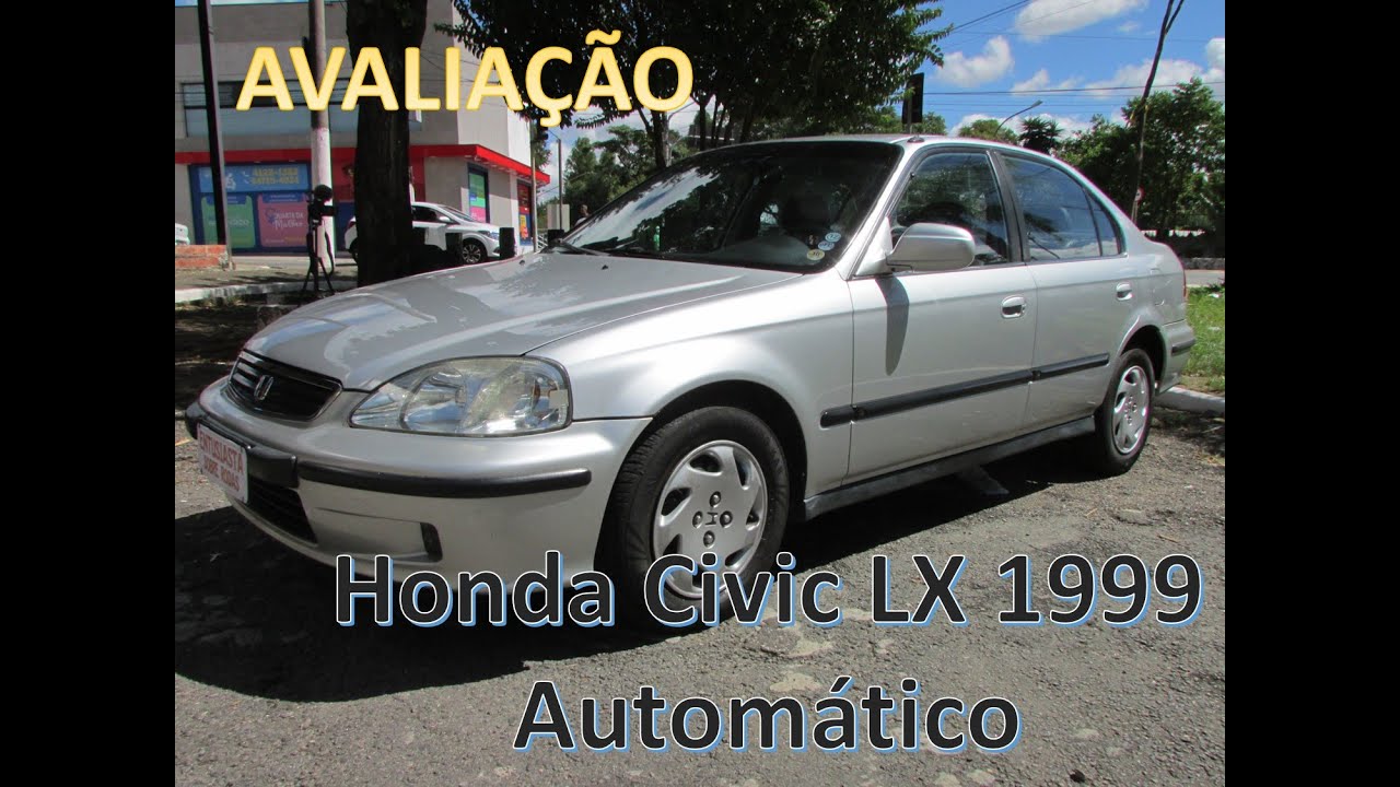 HONDA CIVIC LX 1999 AUTOMÁTICO - AVALIAMOS UM EXEMPLAR SUPER CONSERVADO!