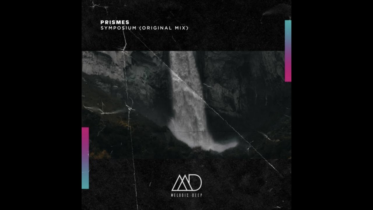 PRISMES - Symposium (Original Mix) [Melodic Deep]