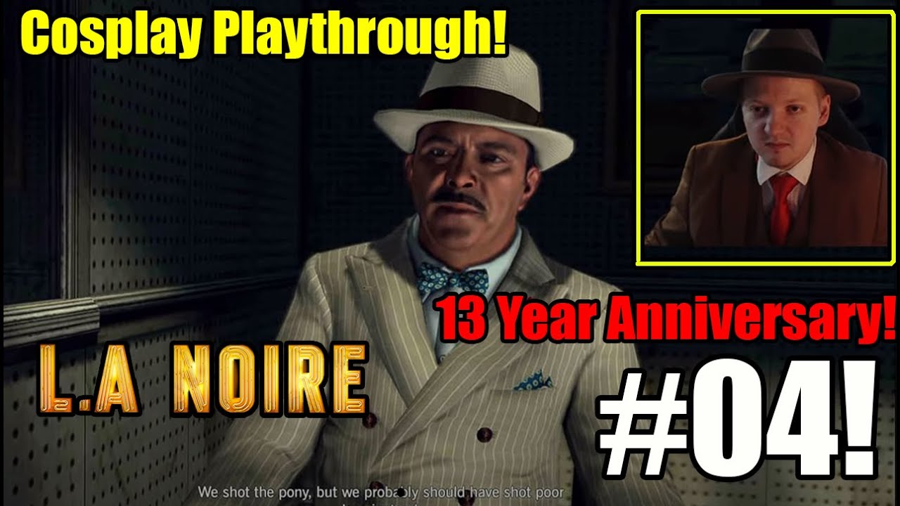 I Can't Stand This Guy, I Have Never Played This Case Before-  LA Noire 13 Year Anniversary Part 4