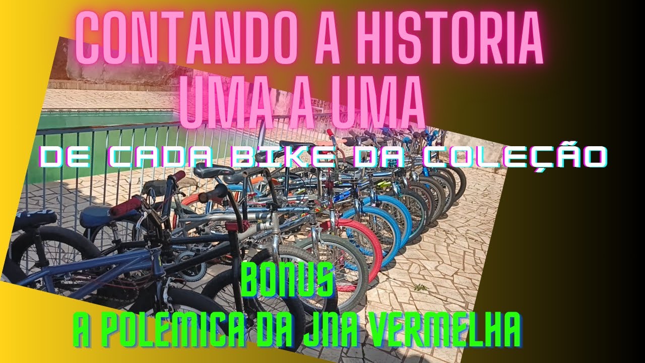 BMX #78 Contando a história de todas as Bikes da coleção + a polemica e se vender uma bike.