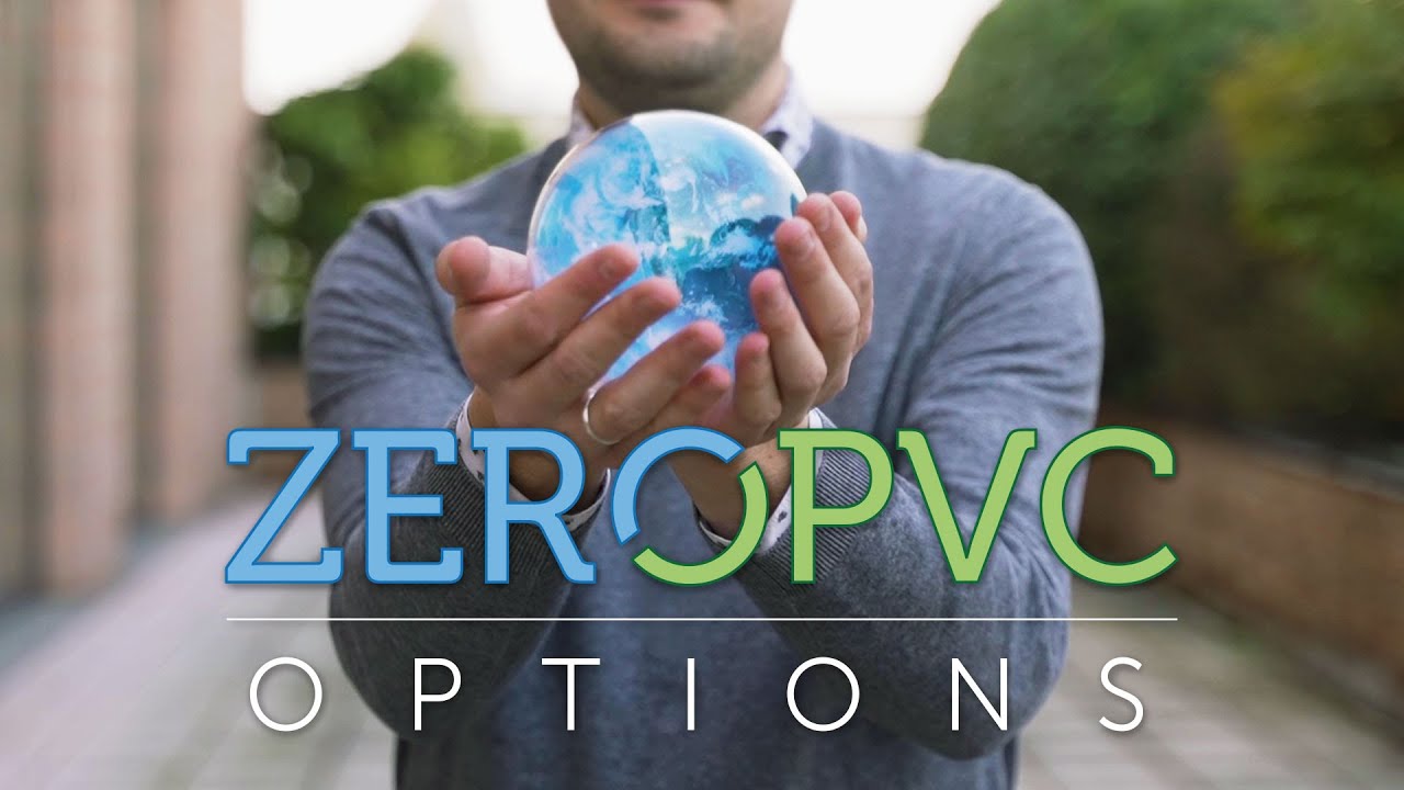 ZERO PVC OPTIONS.