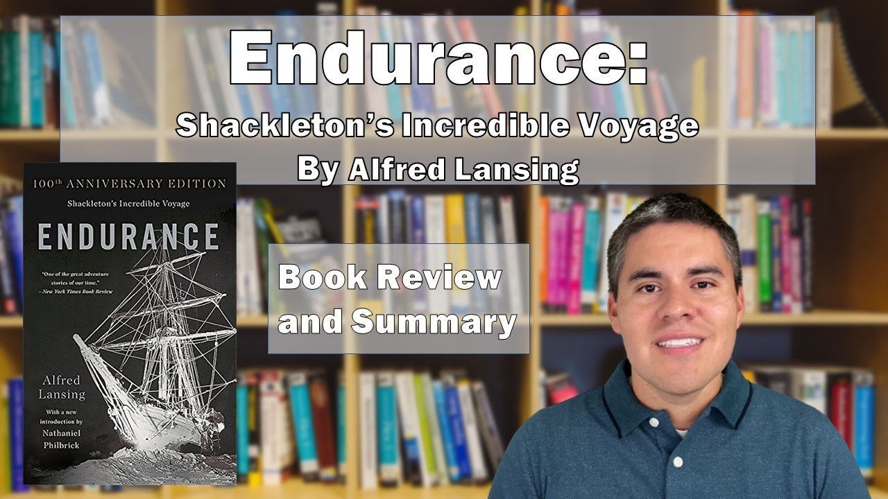 Endurance: Shackleton's Incredible Voyage | Book Summary and Review