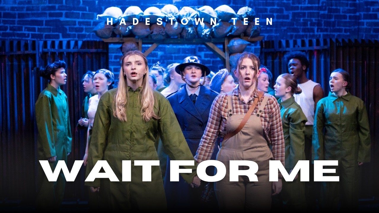 Wait For Me | Hadestown Teen WW2 Version