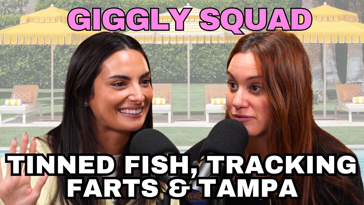 Giggling about tinned fish, tracking farts, and Tampa with Hannah Berner and Paige DeSorbo