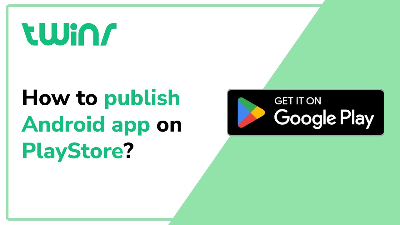How to publish Twinr Android app on PlayStore?