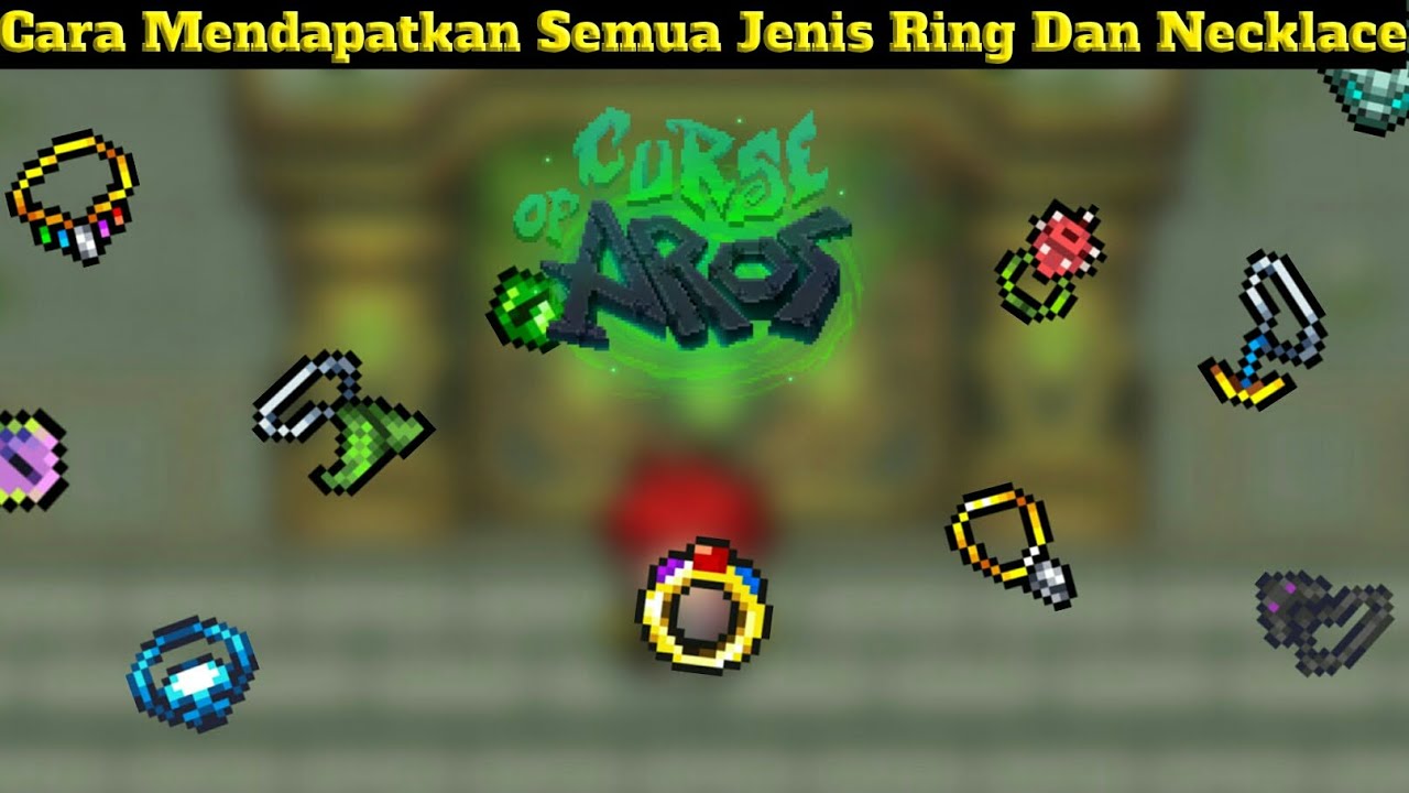 Cara Mendapatkan Semua Jenis Ring, Amulet, Necklace Dan Bahas Fungsinya - Curse Of Aros Indonesia
