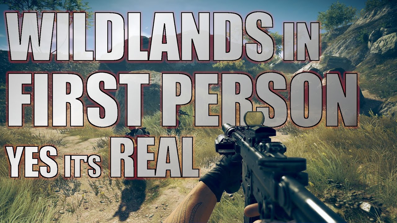 FIRST PERSON Wildlands Tier 1 Gameplay