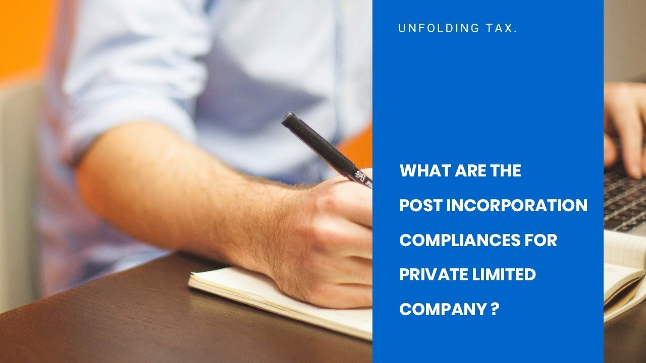 Post Incorporation Compliance's &ndash; Private Limited Company