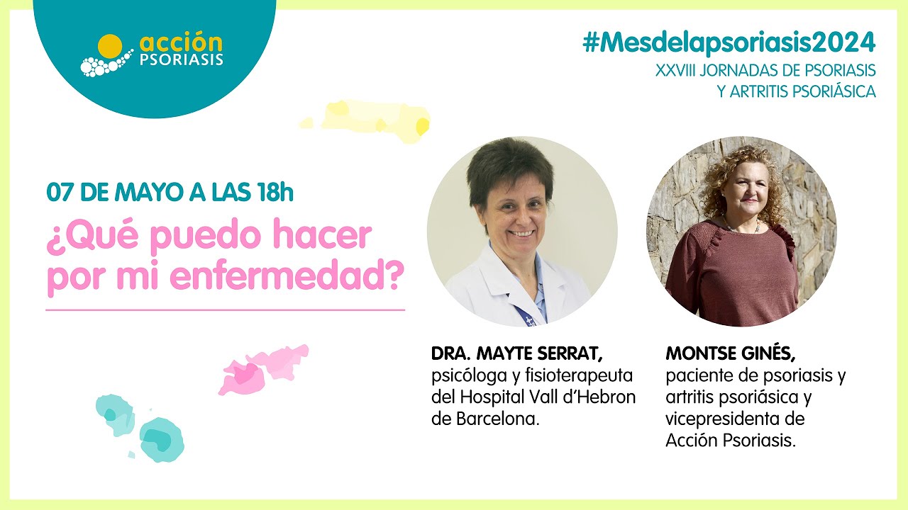 Psoriasis y Artritis Psoriásica ¿Qué puedo hacer por mi enfermedad?