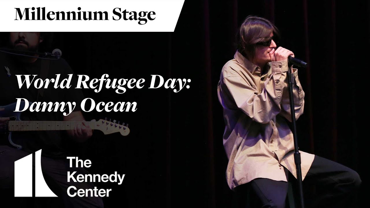 World Refugee Day: Danny Ocean - Millennium Stage (June 21, 2024)