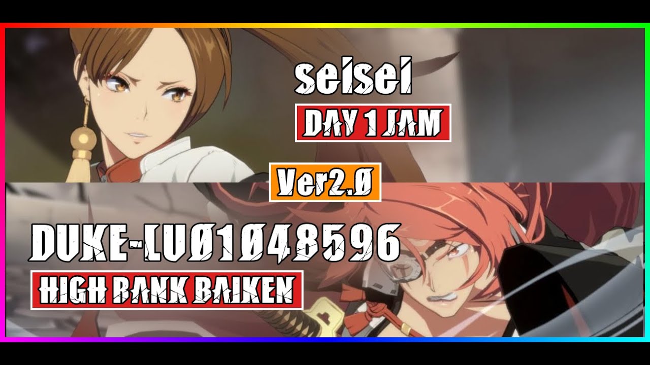 GGST High Level Gameplay | DAY 1 JAM (seisei) vs BAIKEN (DUKE-LU01048596)