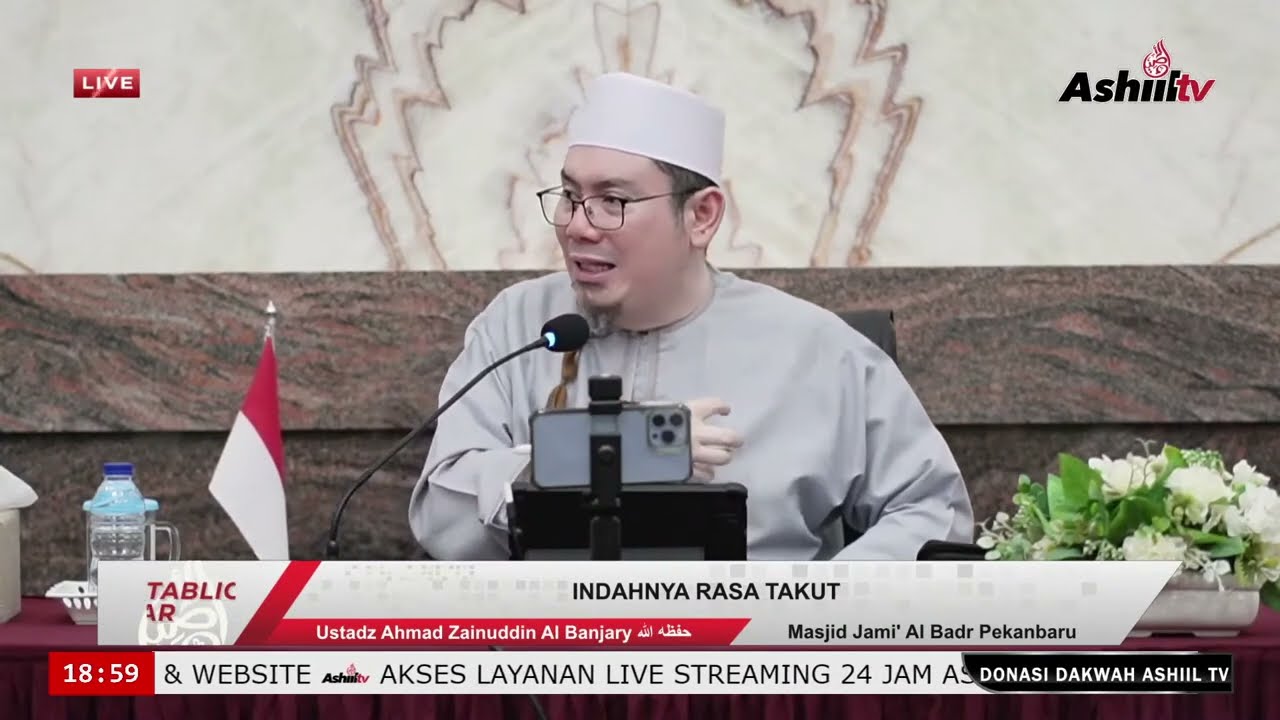 🔴 [LIVE] INDAHNYA RASA TAKUT - Ustadz Ahmad Zainuddin Al Banjary حفظه الله
