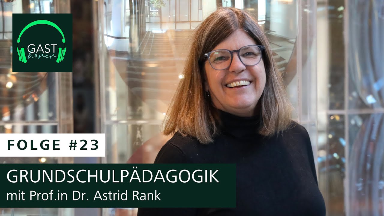 Aller Anfang ist bunt – GRUNDSCHULPÄDAGOGIK mit Prof.in Dr. Astrid Rank