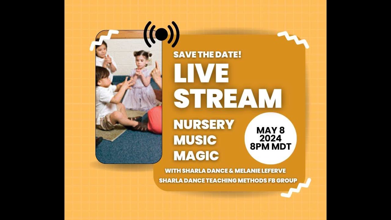 Nursery Music Magic with Sharla Dance and Melanie LeFevre (May 2024)