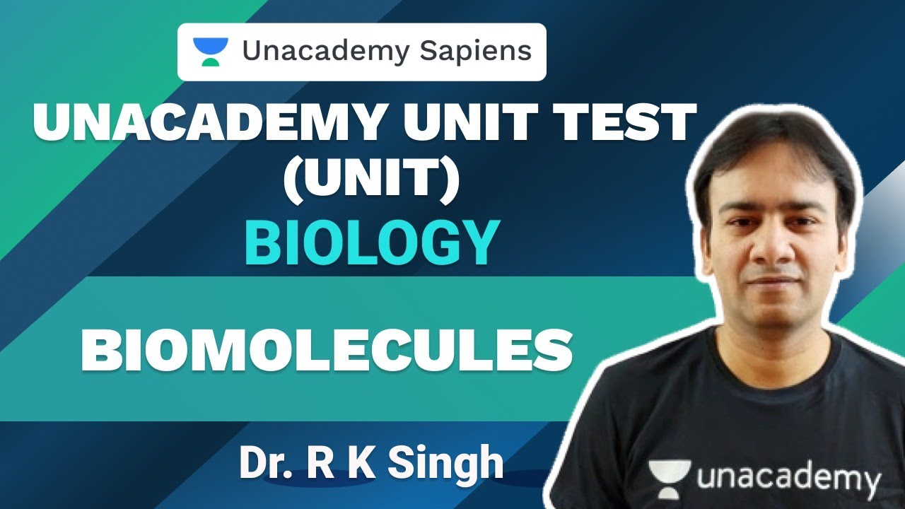 Biomolecules | Unacademy Unit Test | NEET Biology | Dr. R K Sir | Unacademy Sapiens