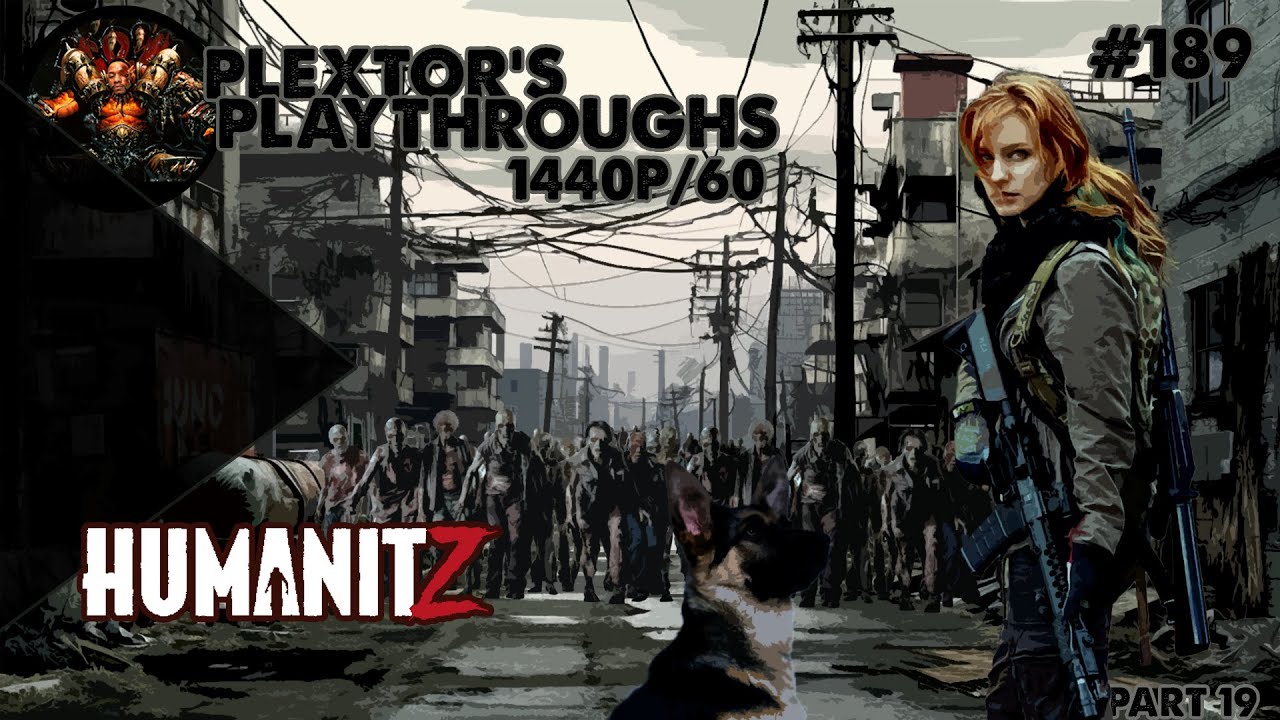 Plextor's Playthroughs:  HUMANITZ (PC) (PART 19)