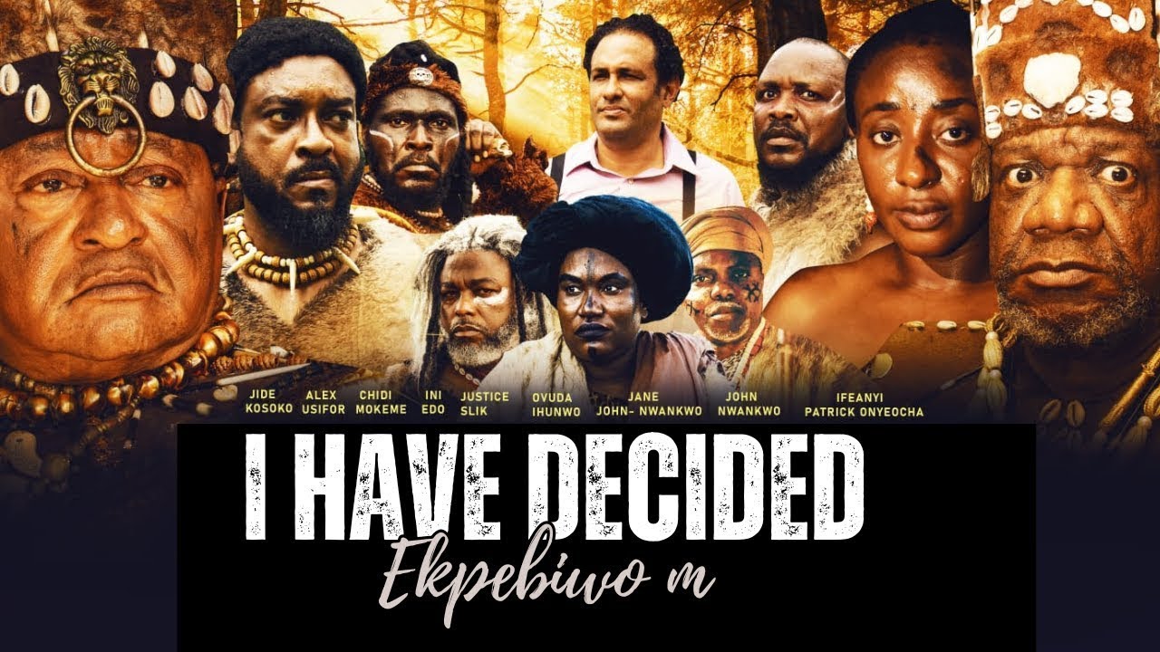 I Have Decided - Ekpebiwo m - Ini Edo | Chidi Mokeme | Alex Osifo | Jide Kosoko | Action Christian