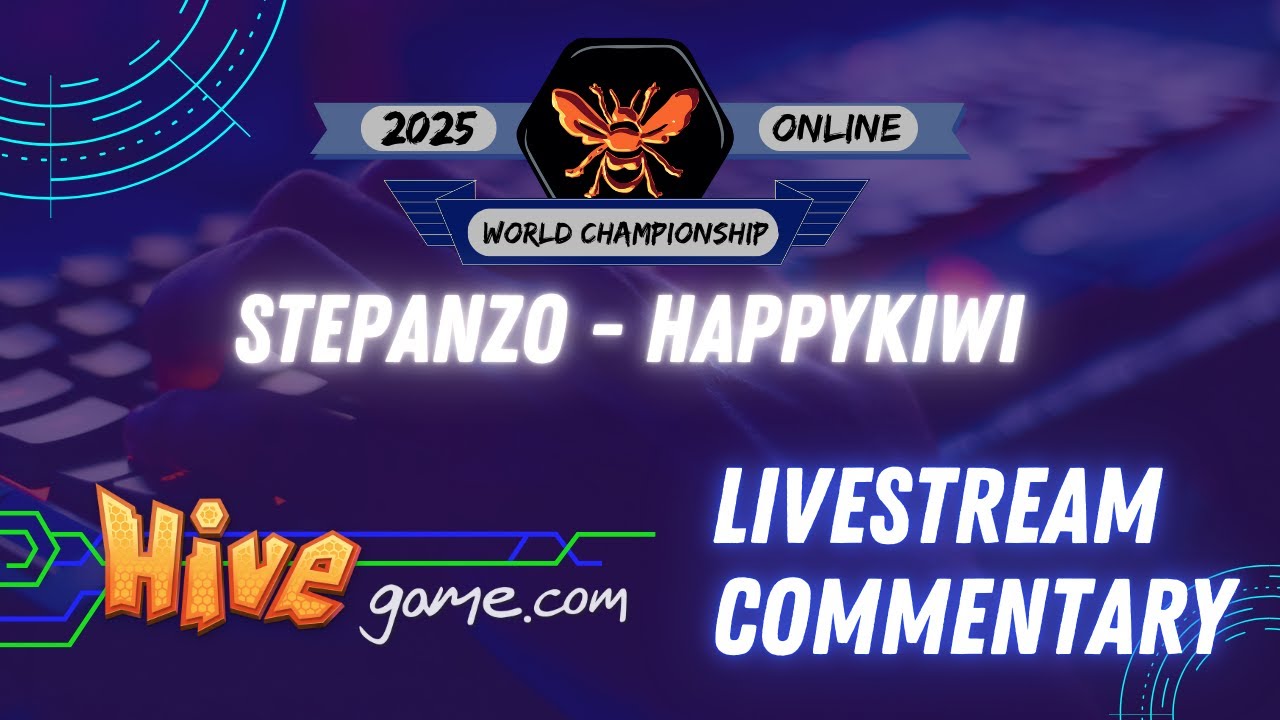 Hive WC 2025 Live Commentary: Stepanzo - HappyKiwi: game 1 + more games 