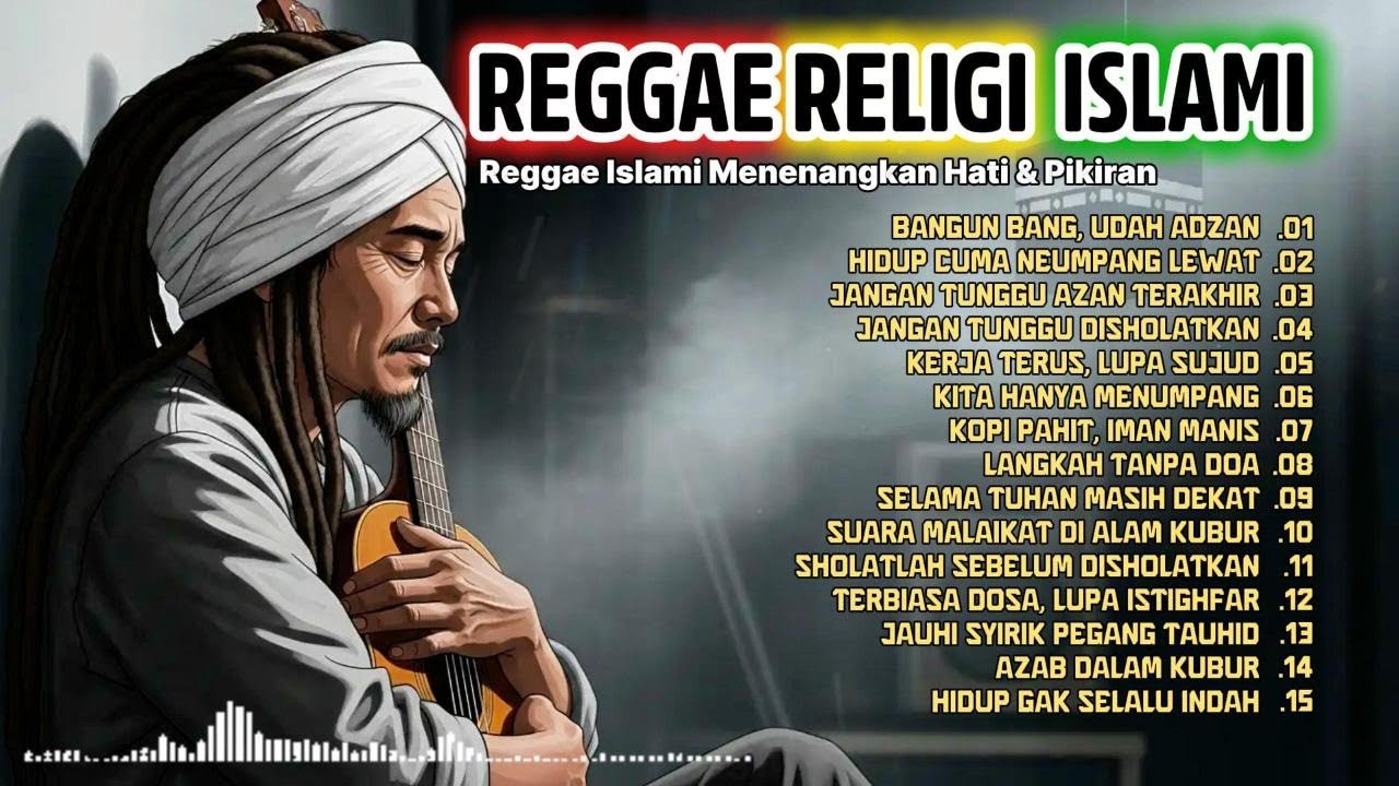 Lagu Reggae Islami Full Album 🎧 Bikin Tenang Sekaligus Introspeksi
