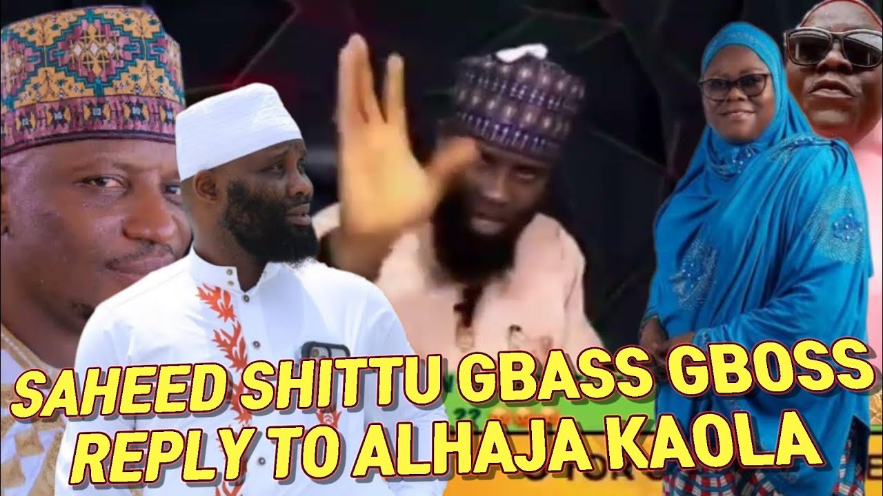 SAHEED SHITTU GBASS GBOSS REPLY TO ALHAJA KAOLA'S LAWYER OVER CHARGED DEFAMATION OF CHARACTER CASE