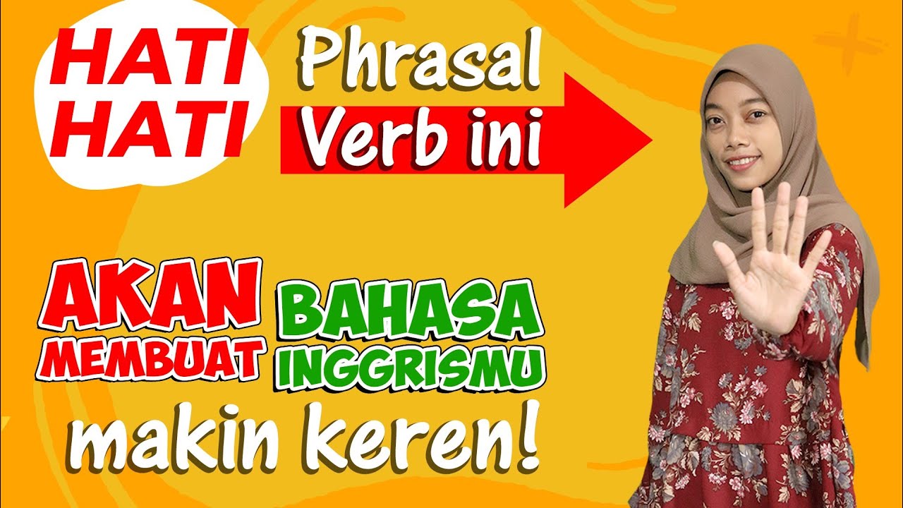 Phrasal Verb Bahasa Inggris yang Perlu Kamu Tahu! - Kursus Bahasa Inggris