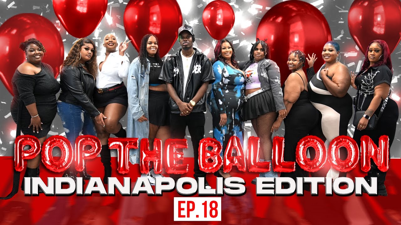 POP THE BALLOON OR FIND LOVE | INDIANAPOLIS EDITION | EP.18