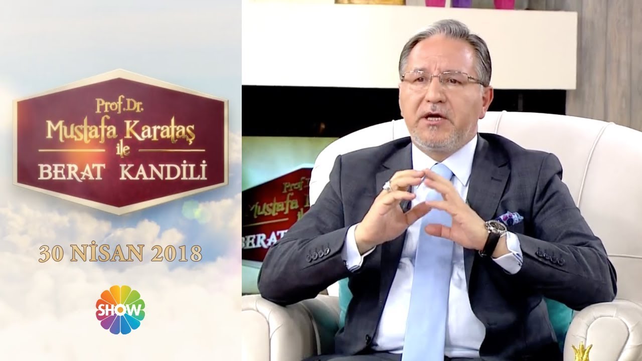 Prof. Dr. Mustafa Karataş ile Berat Kandili - 30 Nisan 2018