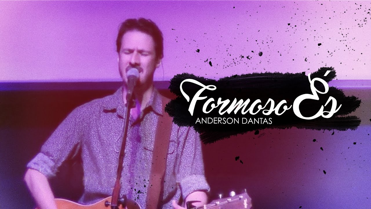 Senhor formoso &eacute;s - Anderson Dantas