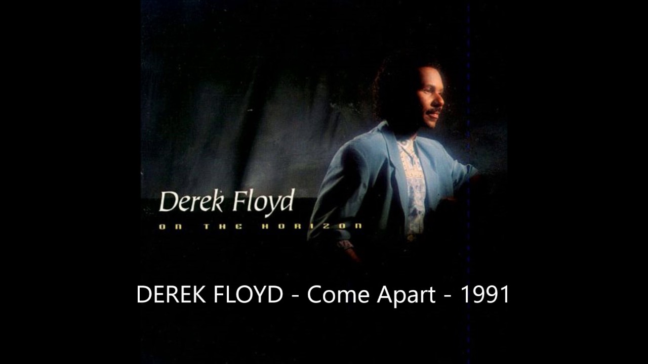Derek Floyd - Come Apart