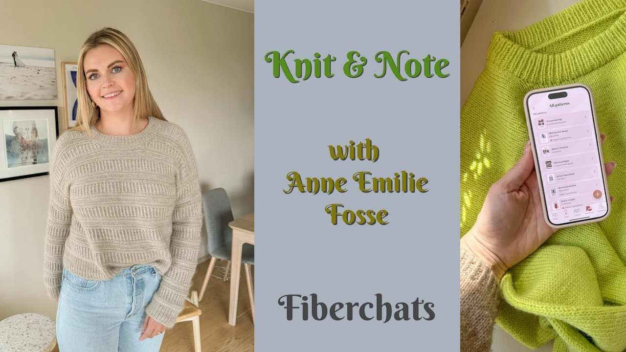 Knit & Note with Anne Emilie Fosse | Fiberchats, Episode: 295