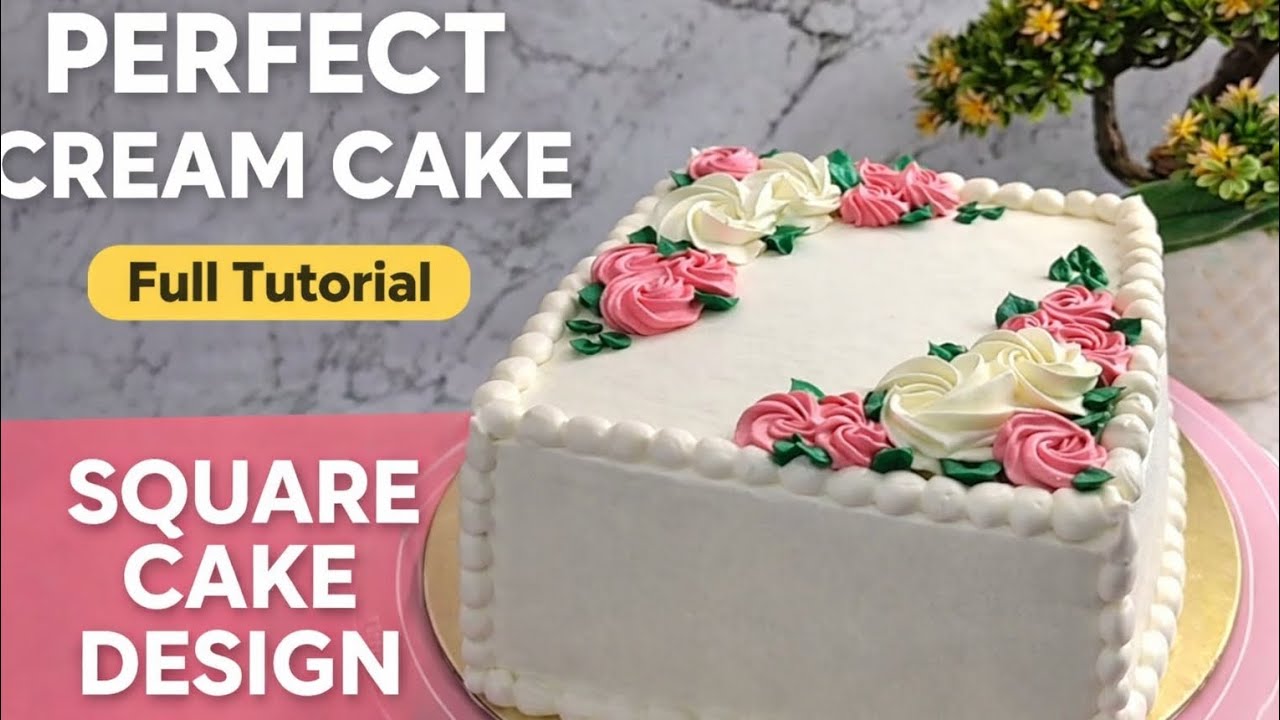Perfect Square Cream Cake Decoration | Simple & Elegant Floral Cake Design | Full Tutorial