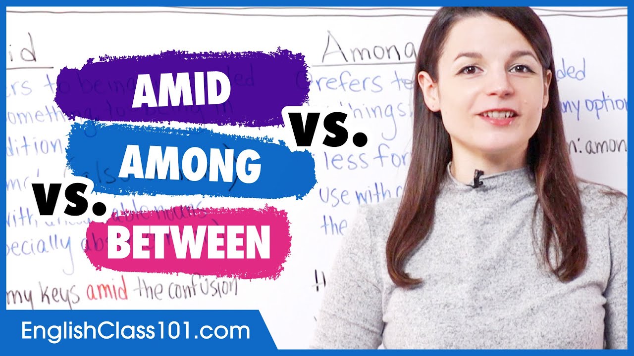 Amid vs. Among vs Between | Изучайте английскую лексику