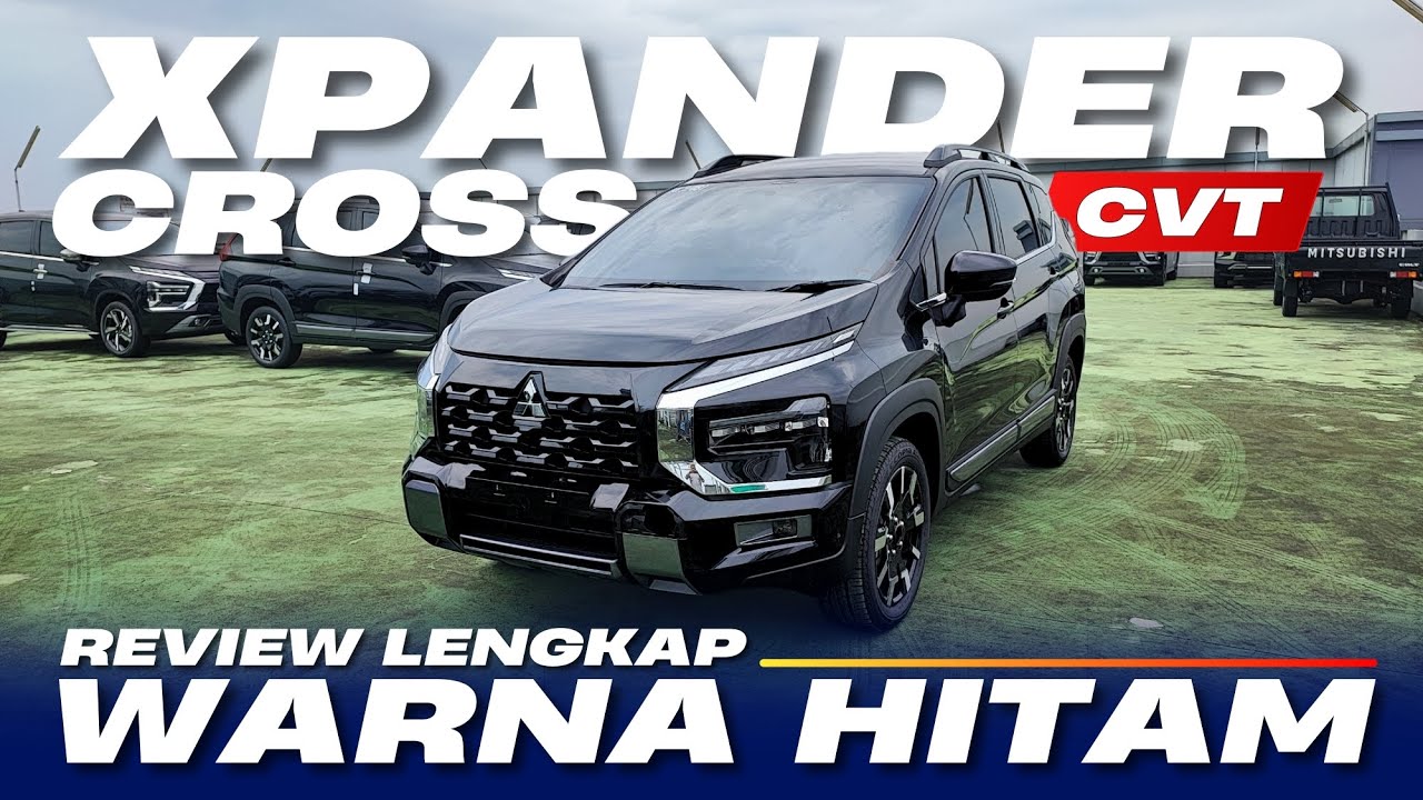 New..!!! Review XPANDER CROSS HITAM MINOR CHANGE MY26