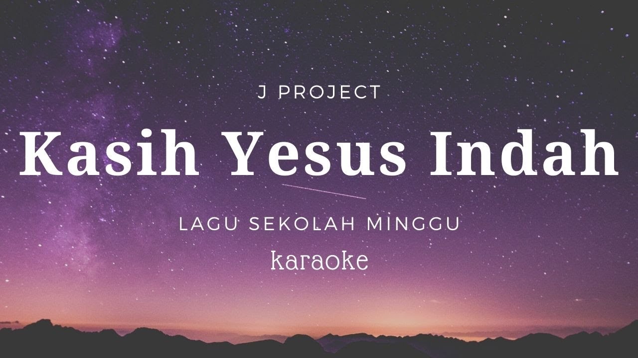 Kasih Yesus Indah, Indah Oh Indah | Karaoke | Minus one | Karaoke lagu sekolah minggu | HQ | Lyric