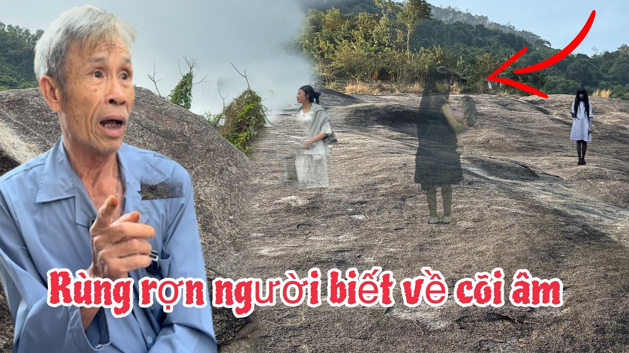 Chú ở núi tượng kể lại chứng kiến về cõi âm nghe rùng rợn 