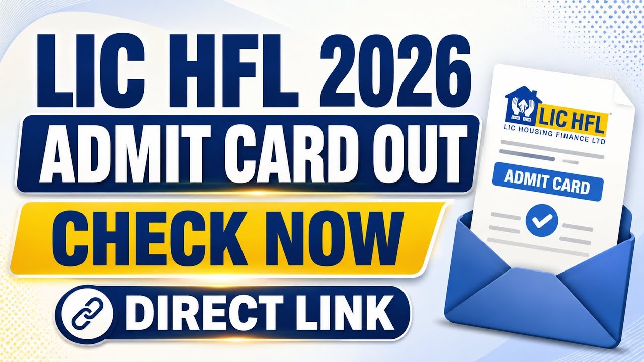 🚨LIC HFL 2026 ADMIT CARD OUT | Check Now | Direct Link