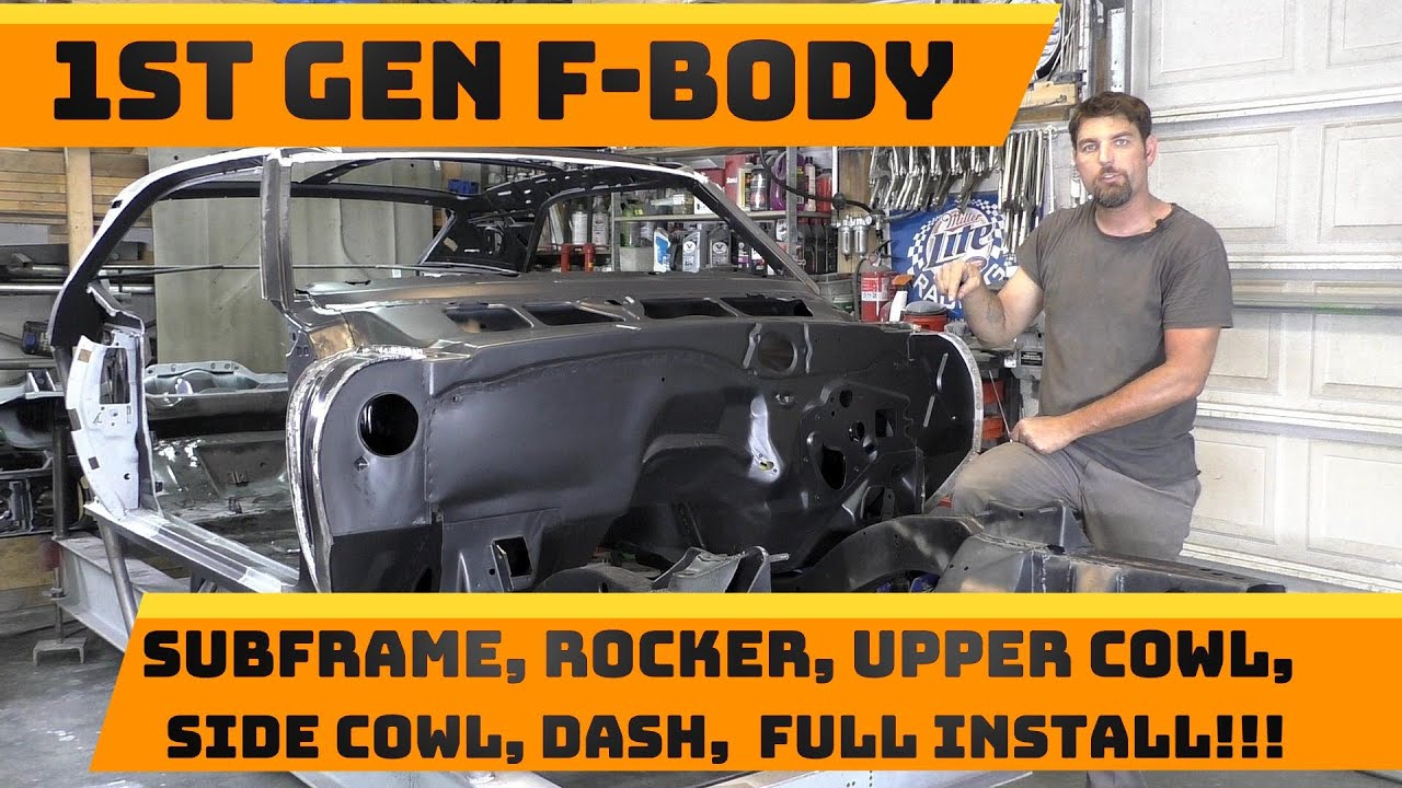 1969 F body installation of Outer Rockers, Subframe, cowl and dash panel Camaro & Firebird episode 5